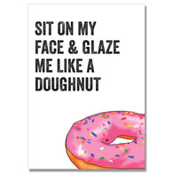 Glaze Me Like A Doughnut Card